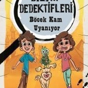 Bilim Dedektifleri : Böcek Kam Uyanıyor