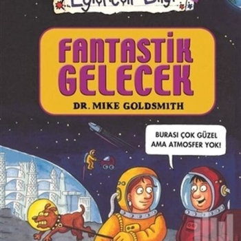 Eğlenceli Bilgi Bilim 52 - Fantastik Gelecek