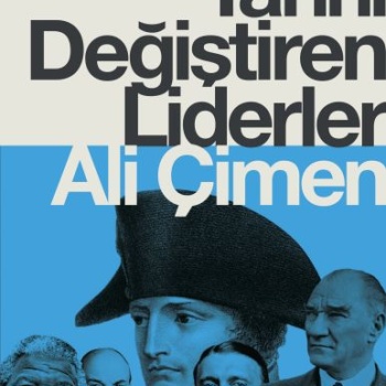 Tarihi Değiştiren Liderler