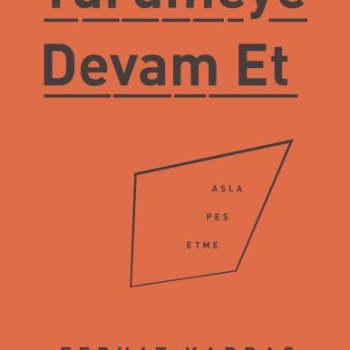 Yürümeye Devam Et - Asla Pes Etme