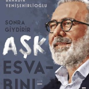Sonra Giydirir Aşk Esvabını