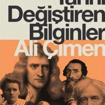 Tarihi Değiştiren Bilginler