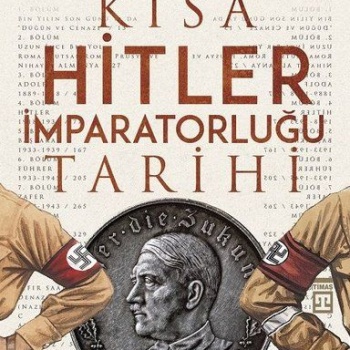 Kısa Hitler İmparatorluğu Tarihi