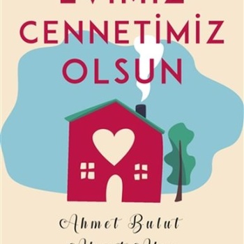Evimiz Cennetimiz Olsun