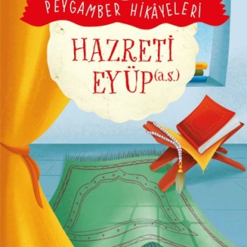 Hazreti Eyüp - Peygamber Hikâyeleri 5