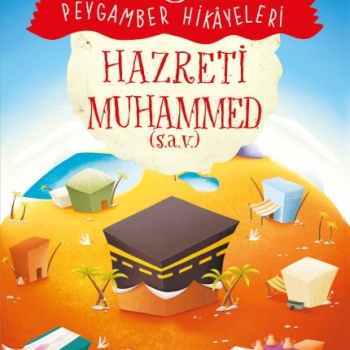 Hazreti Muhammed - Peygamber Hikâyeleri 10