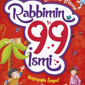 Rabbimin 99 İsmi - Esmaül Hüsna (Fleksi Cilt)
