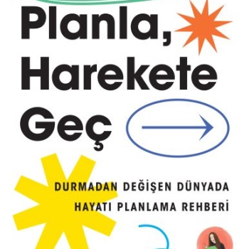 Karar Ver, Planla, Harekete Geç