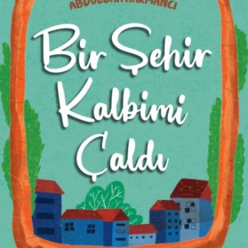 Bir Şehir Kalbimi Çaldı