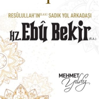 Cennetle Müjdeli 10 Sahabe - 1 Hz. Ebû Bekir (R.A.)
