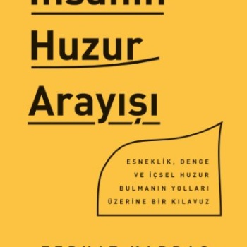 İnsanın Huzur Arayışı