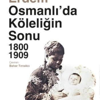 Osmanlıda Köleliğin Sonu