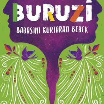 Buruzi - Babasını Kurtaran Bebek