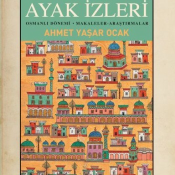 Yeniçağlar Anadolusunda İslamın Ayak İzleri