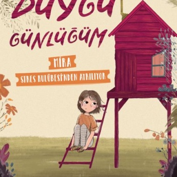 Mira Stres Kulübesinden Ayrılıyor - Duygu Günlüğüm
