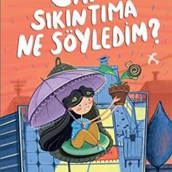 Can Sıkıntıma Ne Söyledim?