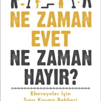 Ne Zaman Evet Ne Zaman Hayır?