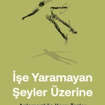 İşe Yaramayan Şeyler Üzerine
