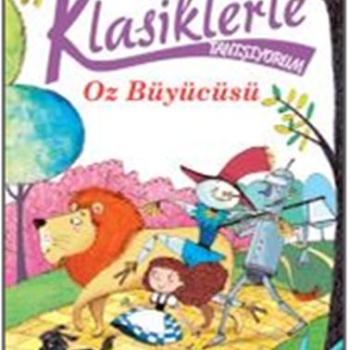 Klasiklerle Tanışıyorum - Oz Büyücüsü
