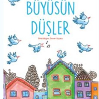 Büyüsün Düşler