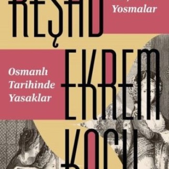 Haşmetli Yosmalar - Osmanlı Tarihinde Yasaklar