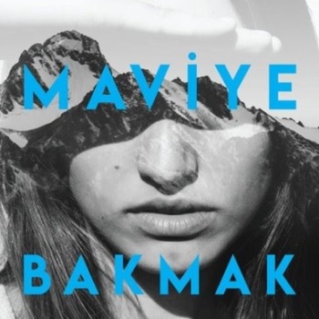 Maviye Bakmak