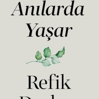 Edebiyat Anılarda Yaşar