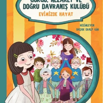Görgü Nezaket ve Doğru Davranış Kulübü - Evimizde Hayat 2
