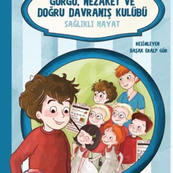 Görgü Nezaket ve Doğru Davranış Kulübü - Sağlıklı Hayat 3