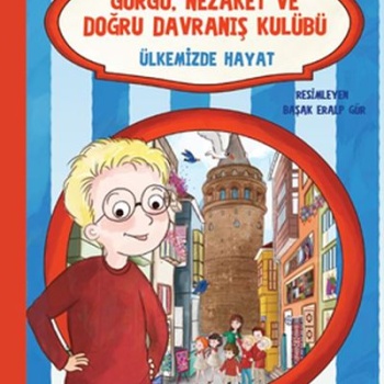 Görgü Nezaket ve Doğru Davranış Kulübü - Ülkemizde Hayat 6