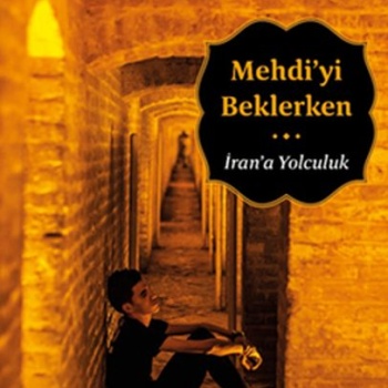 Mehdiyi Beklerken
