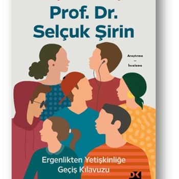 Yetişin Gençler - Ergenlikten Yetişkinliğe Geçiş Kılavuzu