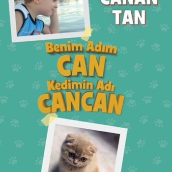 Benim Adım Can Kedimin Adı Cancan