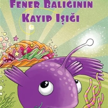 Fener Balığının Kayıp Işığı