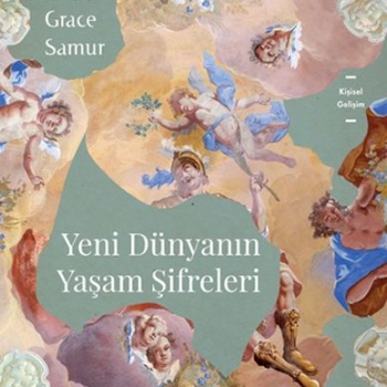 Yeni Dünyanın Yaşam Şifreleri