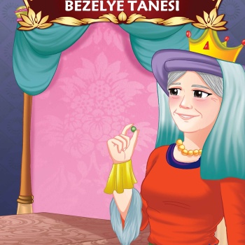 Prenses ve Bezelye Tanesi - Benim İlk Hikayelerim