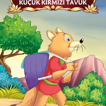 Sinsi Tilki ve Küçük Kırmızı Tavuk - Benim İlk Hikayelerim