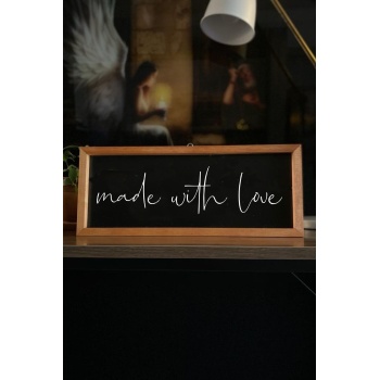 Biyomak® Mutfak Made With Love Ahşap Çerçeve Siyah Zemin