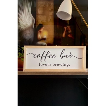 Biyomak® Kahve Köşesi Coffee Bar Love Is Brewing Ahşap Çerçeve - Naturel