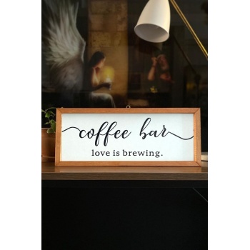 Biyomak® Kahve Köşesi Coffee Bar Love Is Brewing Ahşap Çerçeve