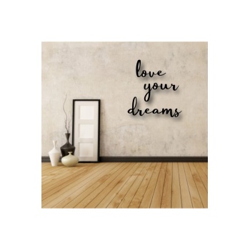 Biyomak® Love Your Dreams Yazılı Ahşap Tablo