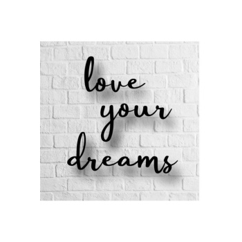 Biyomak® Love Yours Dreams Yazılı Ahşap Tablo