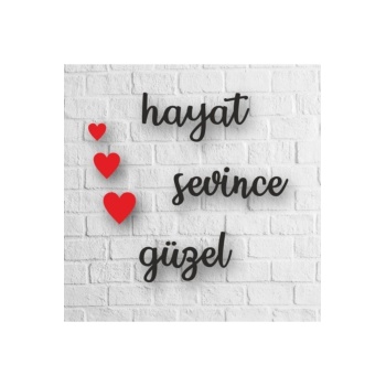 Biyomak® Hayat Sevince Güzel Yazılı Ahşap Tablo