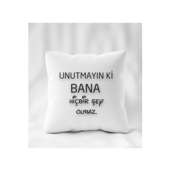Biyomak® Unutmayın Ki Bana Birşey Olmaz Yastık