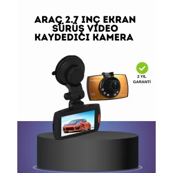 ® Yeni Ürün Hd Araç Kamerası 2.7 İnç Ekran G Sensor Destekli