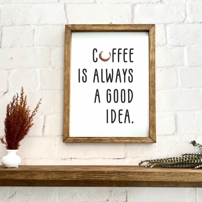 Biyomak® Kahve Köşesi Coffee Is Always A Good Idea Çerçeve