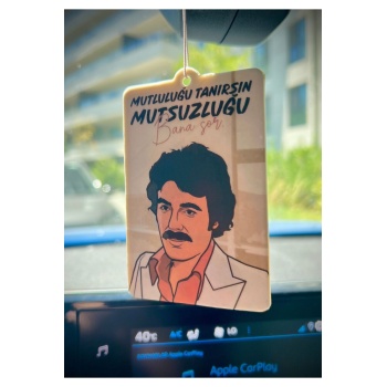 FERDİ TAYFUR MUTSUZLUĞU BANA SOR EFSANE SÖZLER TASARIMLI DEKORATİF ARAÇ KOKUSU VE OTO AKSESUARI