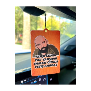 Ilkkan Gibi Dizisi Yahşi Günde Yar Yahşidir Tasarımlı Komik Araç Kokusu (YENİLENEN TASARIM)