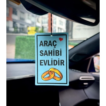 ARAÇ SAHİBİ EVLİDİR TASARIMLI ARAÇ KOKUSU