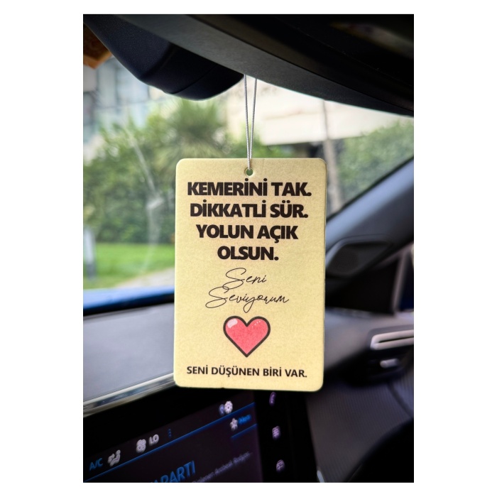 KEMERİNİ TAK SENİ SEVİYORUM TASARIMLI ARAÇ KOKUSU VE HEDİYELİK OTO AKSESUARI
